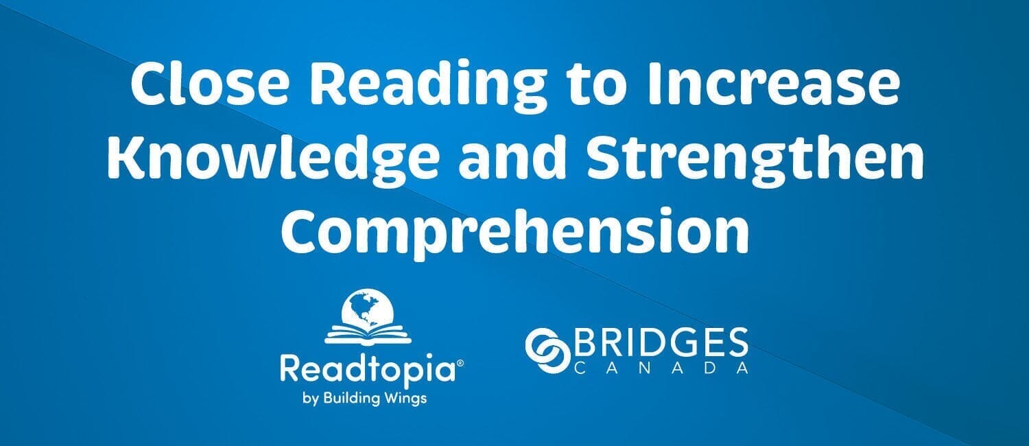 Close Reading to Increase knowledge and Strengthen Comprehension - Video