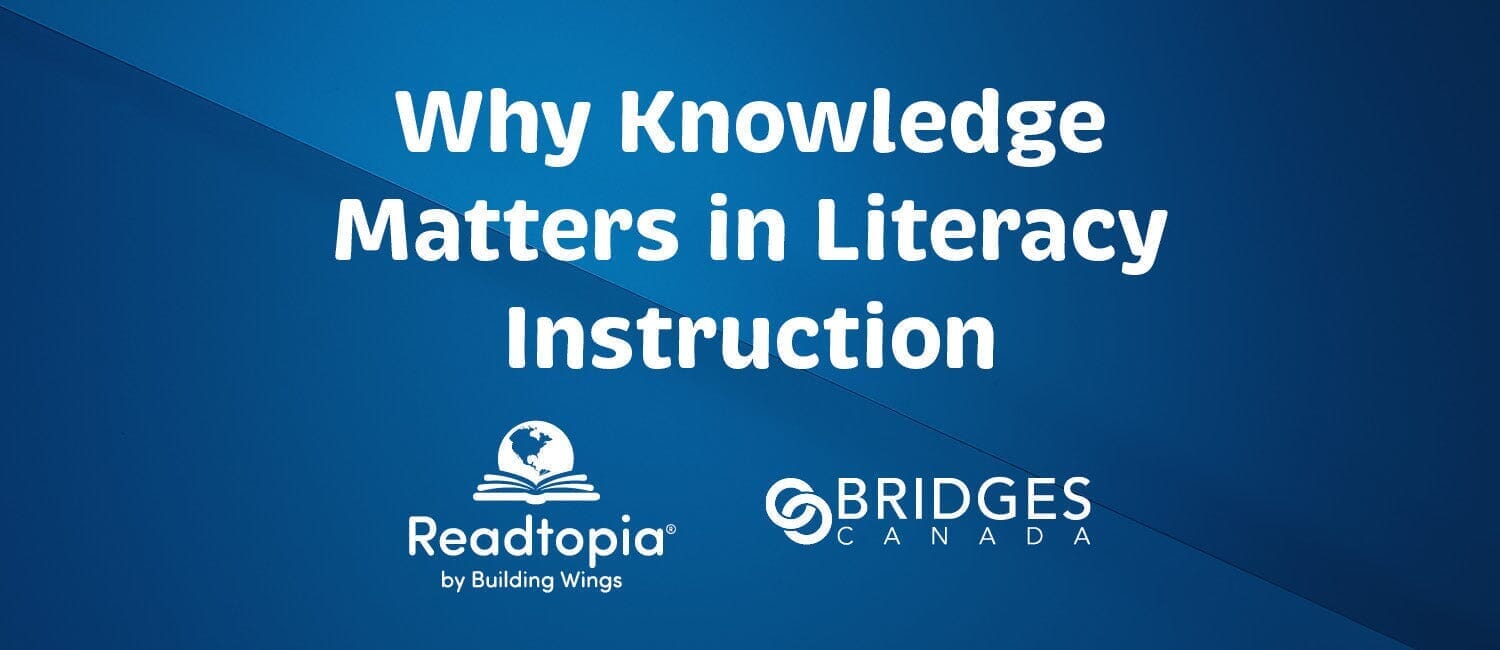 Why Knowledge Matters in Literacy Instruction